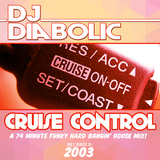 DJ Diabolic Presents Cruise Control - 2003
