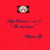 Deep Emotions - Vol. 3 - The Last Dream by Wagner Dj