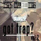 BOYZ WILL BE BOYZ: got trap? vol.2 (Arranged & Mixed Live by SwaZY)