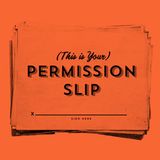 Permission Slip (Dance Church 88)