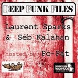 Deep Funk Files with Laurents Sparks & Séb Kalahan hosted by Pc-Pat