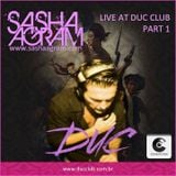 SASHA AGRAM live @ DUC CLUB Part 1