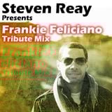 a tribute to frankie feliciano..inthemix by steve reay