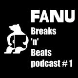 Fanu presents Breaks 'n' Beats Podcast # 1