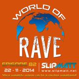 Slipmatt - World Of Rave #82