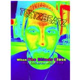 When The Blinds Close The Children Will Play TeetzBeatz Mix