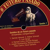 Sonidos de un futuro pasado. Ensambles compartidos - Joseph Oxomaxoma y compañia