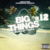 BIG THINGS VOL.12