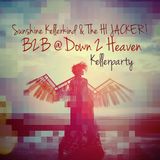 Sunshine Kellerkind & The HI JACKER! # b2b @ DOWN 2 HEAVEN Kellerparty