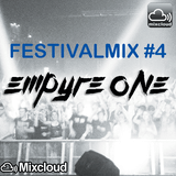 EMPYRE ONE - FESTIVALMIX #4