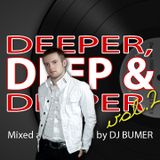 Deeper, Deep & Deeper Vol. 2 (Mixed and Compiled by DJ BUMER)