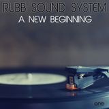 Rubb Sound System - Mixtape 1 - A New Beginning