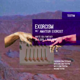 Exorcism w/ Amateur Exorcist – 06/11/2015