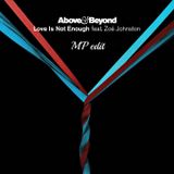 Above & Beyond feat. Zoë Johnston – Love is not enough (MP edit)