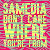 DJ Astrojazz - Samedia Don't Care Where You're From