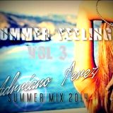 SUMMER FEELINGS Vol 3 ( Adrriano Perez Summer Mix 2014 )