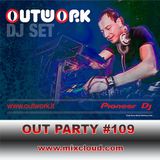 Outwork - Out Party #109