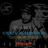 A Crazy Afternoon Saturday Mixtape