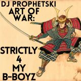 Art of War: Strickly 4 My B-Boyz