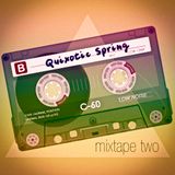 Quixotic - Spring Mixtape Side B