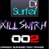 Dj Surfer Presents Killswitch 002