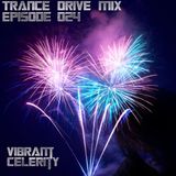 Trance Drive Mix Episode 024 ~ Vibrant Celerity