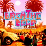 Breathe Deep - Stoned Stereo Sound Show