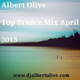 Albert Olive - Top Trance Mix April 2013