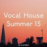 Vocal House Summer 15