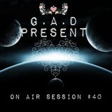G.A.D On Air Session #38