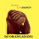 Pump Up The Bo$$* OrangaDang
