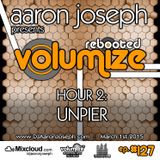 Volumize (Episode 127 - HOUR 2: UNPIER) (MAR 2015)
