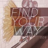 Kunal Merchant - Find Your Way 009 - 02.04.13