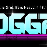 Live at the Grid, Bass Heavy, 4.18.12