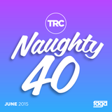 Naughty 40 - June Mix - @TRCproducer