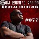 DJ Rodolfo Sabino - Digital Club Mix - Epis. 077