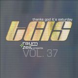 Thanks God It's Saturday Vol.37 - RAUM+ZEIT DJ MIX 23.01.2016