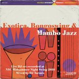 Exotica, Bongoswing y MamboJazz vol.1 (Live Dj Set @ Midsummer Night Swing 2010)