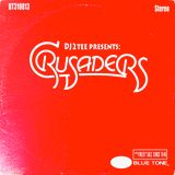 DJ2tee Presents: The Crusaders