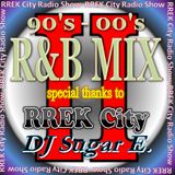 R&B Mix (90s-00s) - special thanx to RREK City vol.2 - DJ Sugar E.