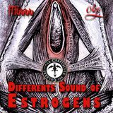 Differents sound of Estrogen - Muuu & Olya