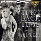 TURN BACK TIME compiled by djPG29