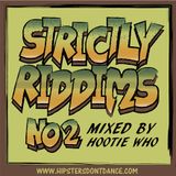 Strictly Riddims No1 Mixed by Hootie Who