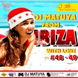 DJ MATUYA - IBIZA #048 - #049