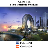 Catch 458 - The Futuristic Sessions #1