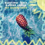 Righteous Trash & Pedro Laredo - The Leisure Suite