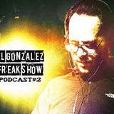 El Gonza Freak Show #2