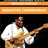 #43-Emission Spéciale-BASSISTES CAMEROUNAIS ( Cameroun)