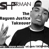 The Rayven Justice Takeover