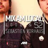 AM LOCAL 52/ 4004 & Sebastien Vorhaus